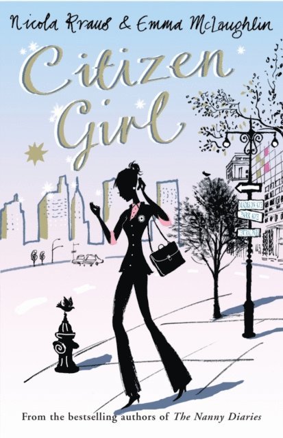 Emma McLaughlin, Nicola Kraus - Citizen Girl, E-bok