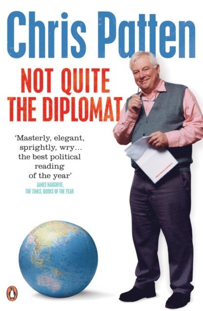 Chris Patten - Not Quite the Diplomat, E-bok