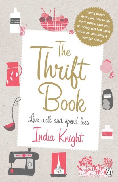 India Knight - Thrift Book, E-bok