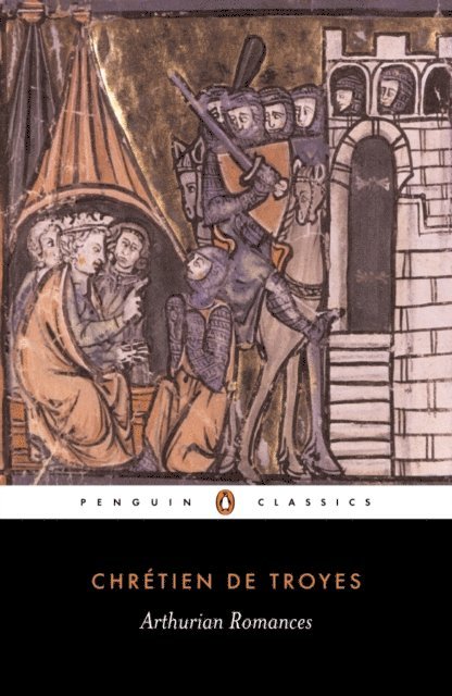 Chrétien de Troyes - Arthurian Romances, E-bok