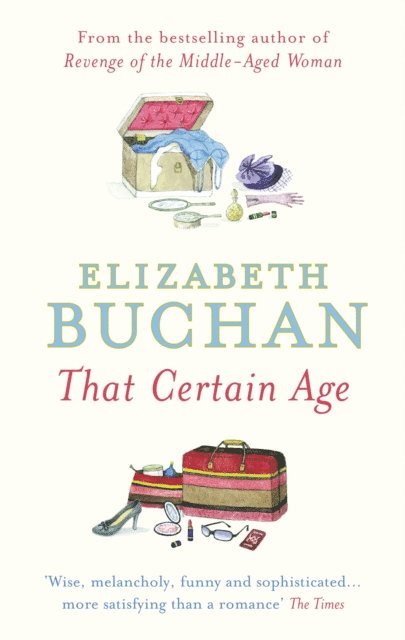 Elizabeth Buchan - That Certain Age, E-bok
