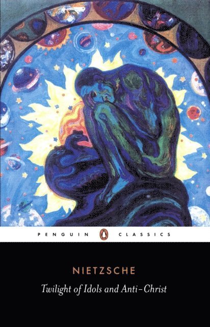 Friedrich Nietzsche - Twilight of Idols and Anti-Christ, E-bok