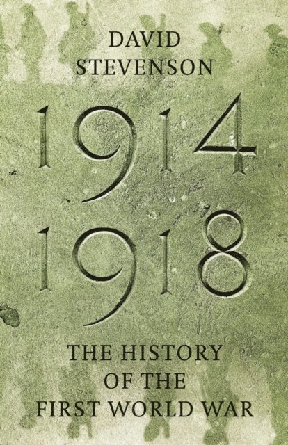 David Stevenson - 1914-1918, E-bok