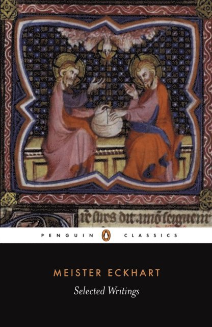 Meister Eckhart - Selected Writings, E-bok