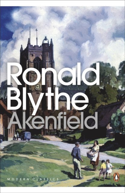 Ronald Blythe - Akenfield, E-bok