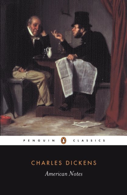 Charles Dickens - American Notes, E-bok