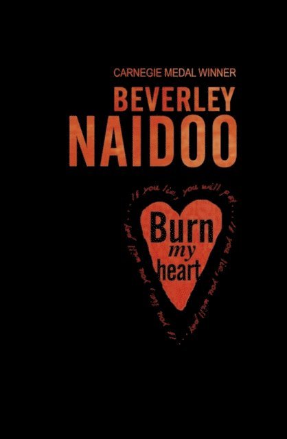 Beverley Naidoo - Burn My Heart, E-bok