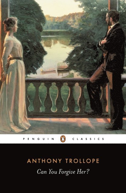 Anthony Trollope, Stephen Wall - Can You Forgive Her?, E-bok