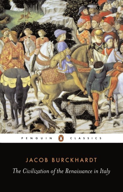 Jacob Burckhardt - Civilization of the Renaissance in Italy, E-bok