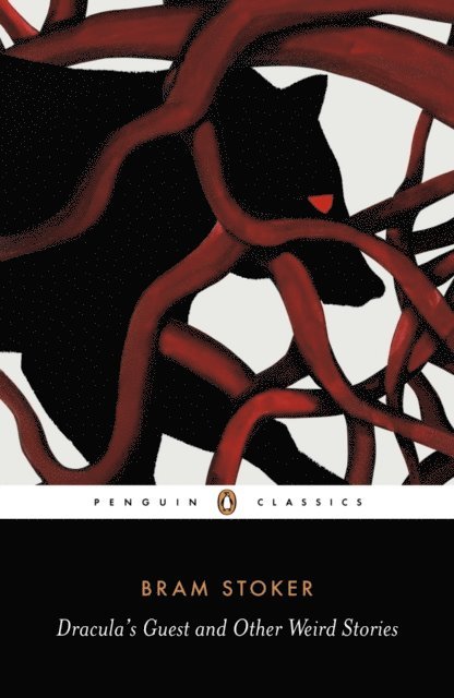 Bram Stoker - Dracula's Guest and Other Weird Tales, E-bok