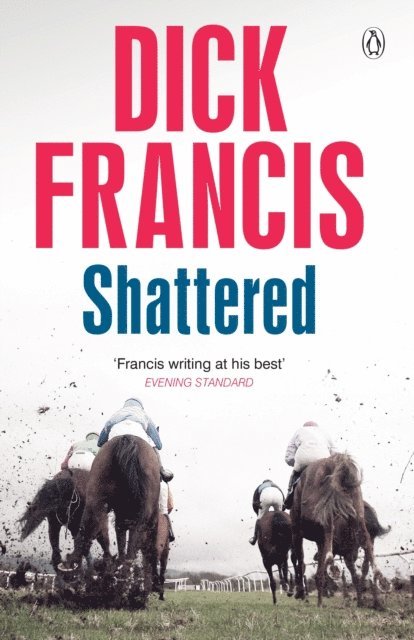 Dick Francis - Shattered, E-bok
