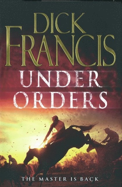 Dick Francis - Under Orders, E-bok