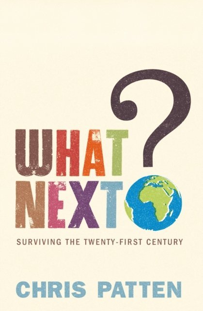 Chris Patten - What Next?, E-bok