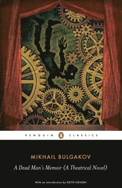 Mikhail Bulgakov, Andrew Bromfield - Dead Man's Memoir (A Theatrical Novel), E-bok