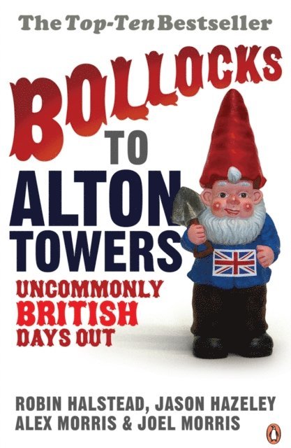 Alex Morris, Jason Hazeley, Joel Morris, Robin Halstead - Bollocks to Alton Towers, E-bok