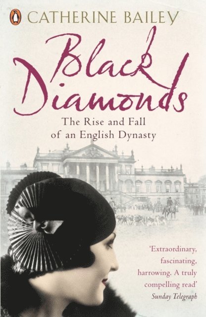 Catherine Bailey - Black Diamonds, E-bok