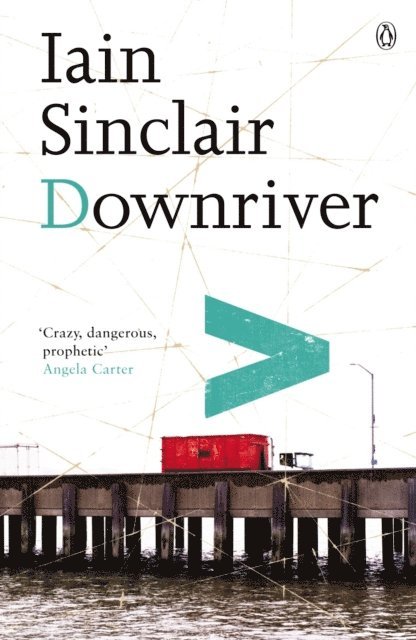 Iain Sinclair - Downriver, E-bok