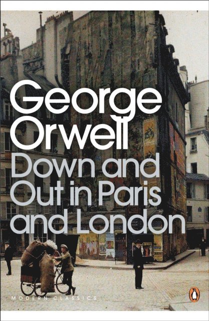 George Orwell - Down and Out in Paris and London, E-bok