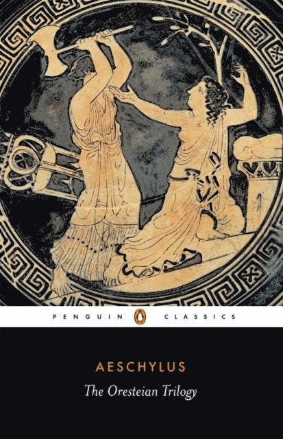 Aeschylus - Oresteian Trilogy, E-bok
