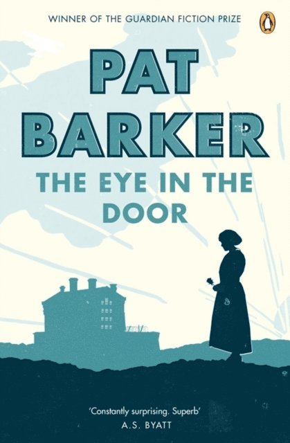 Pat Barker - Eye in the Door, E-bok