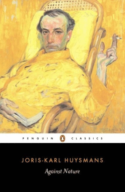 Joris-Karl Huysmans - Against Nature, E-bok
