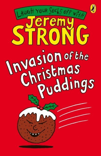 Jeremy Strong - Invasion of the Christmas Puddings, E-bok