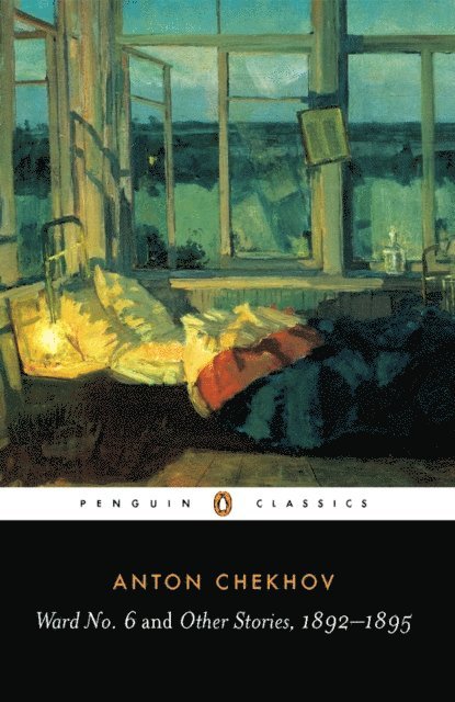 Anton Chekhov - Ward No. 6 and Other Stories, 1892-1895, E-bok