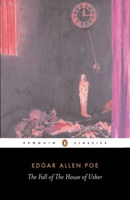 Edgar Allan Poe, Peter Ackroyd, David Galloway - Fall of the House of Usher and Other Writings, E-bok