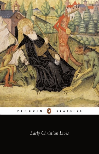 Athanasius, Gregory, Hilarion, Jerome, Sulpicius Severus - Early Christian Lives, E-bok