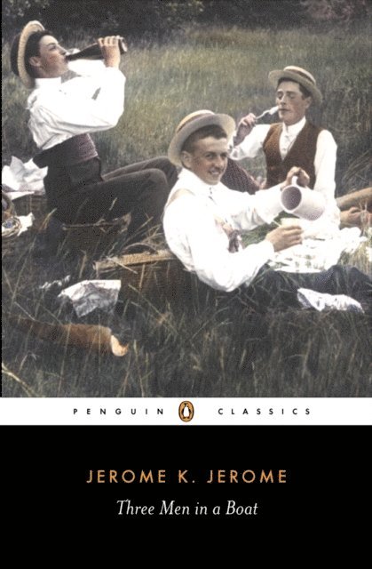 Jerome K. Jerome, Jeremy Lewis - Three Men in a Boat, E-bok
