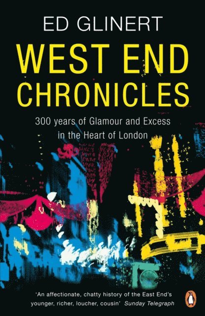 Ed Glinert - West End Chronicles, E-bok