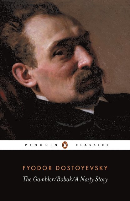 Fyodor Dostoyevsky - Gambler, Bobok, A Nasty Story, E-bok