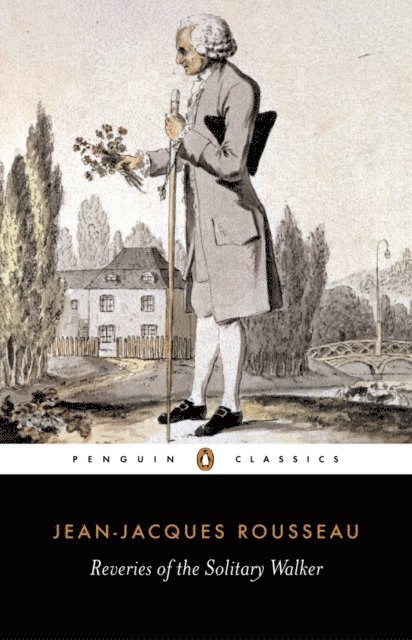 Jean-Jacques Rousseau - Reveries of the Solitary Walker, E-bok