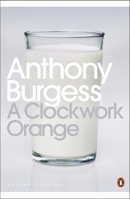 Anthony Burgess - Clockwork Orange, E-bok