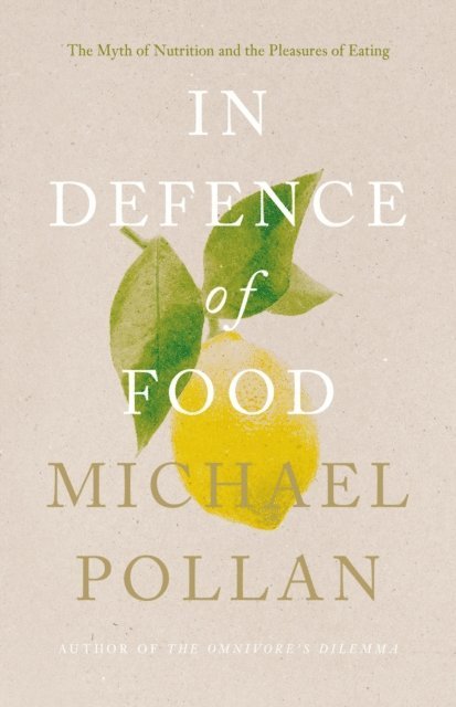 Michael Pollan - In Defence of Food, E-bok