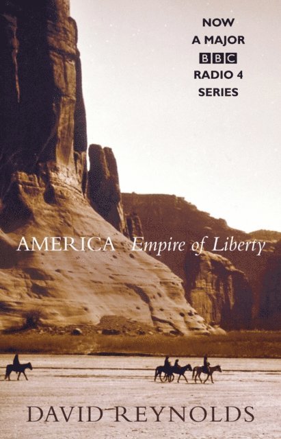 David Reynolds - America, Empire of Liberty, E-bok