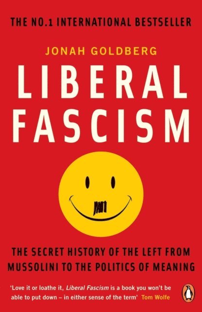 Jonah Goldberg - Liberal Fascism, E-bok