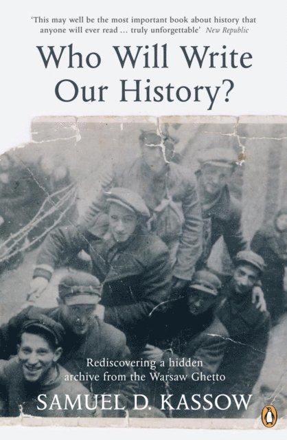 Samuel. D Kassow - Who Will Write Our History?, E-bok