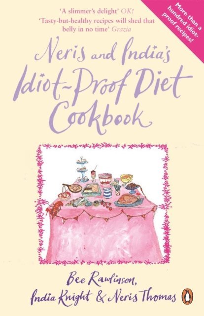 Bee Rawlinson, India Knight, Neris Thomas - Neris and India's Idiot-Proof Diet Cookbook, E-bok