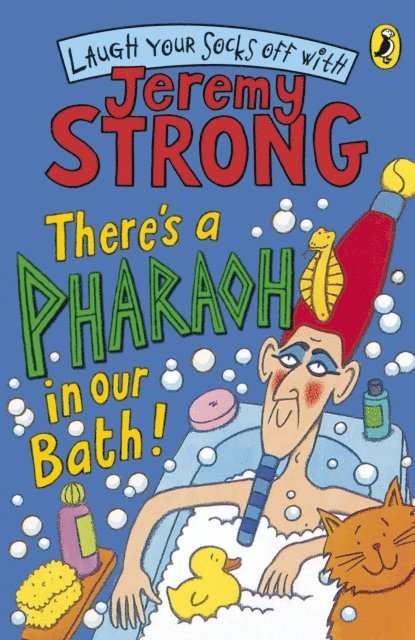 Jeremy Strong - There's A Pharaoh In Our Bath!, E-bok