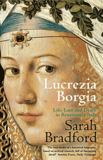 Sarah Bradford - Lucrezia Borgia, E-bok
