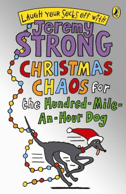 Jeremy Strong - Christmas Chaos for the Hundred-Mile-An-Hour Dog, E-bok