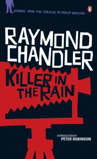 Raymond Chandler - Killer in the Rain, E-bok
