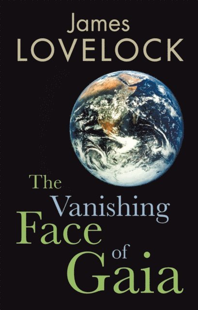James Lovelock - Vanishing Face of Gaia, E-bok