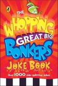 Whopping Great Big Bonkers Joke Book