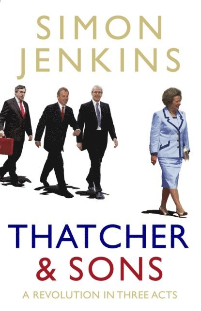Simon Jenkins - Thatcher and Sons, E-bok