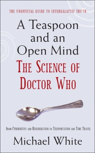 Michael White - Teaspoon and an Open Mind, E-bok