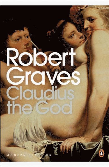 Robert Graves - Claudius the God, E-bok