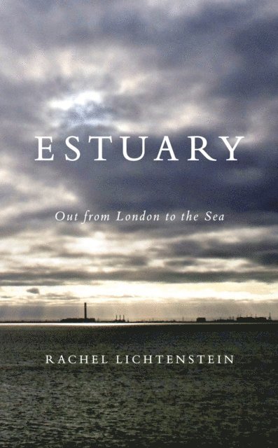 Rachel Lichtenstein - Estuary, E-bok