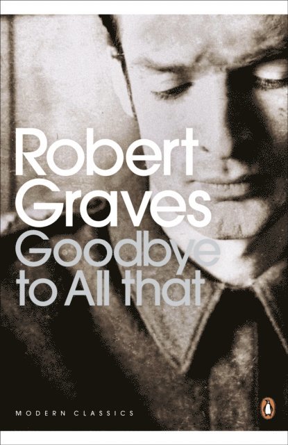Robert Graves - Goodbye to All That, E-bok